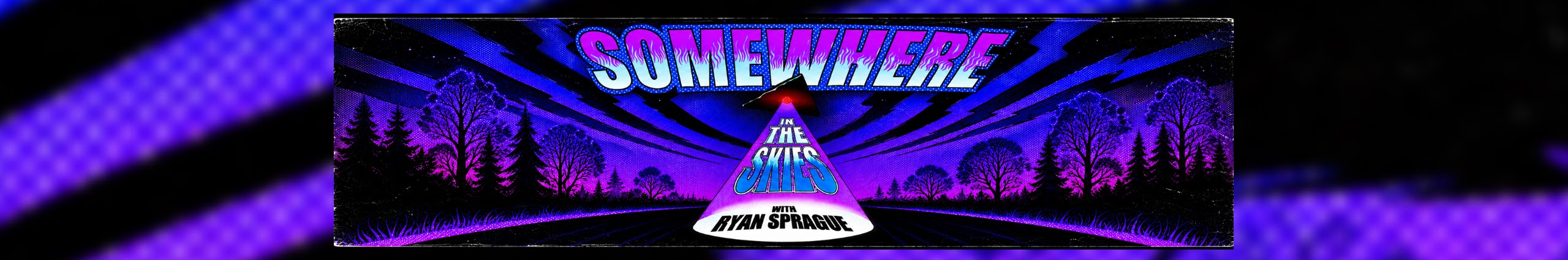 Somewhere in the Skies with Ryan Sprague